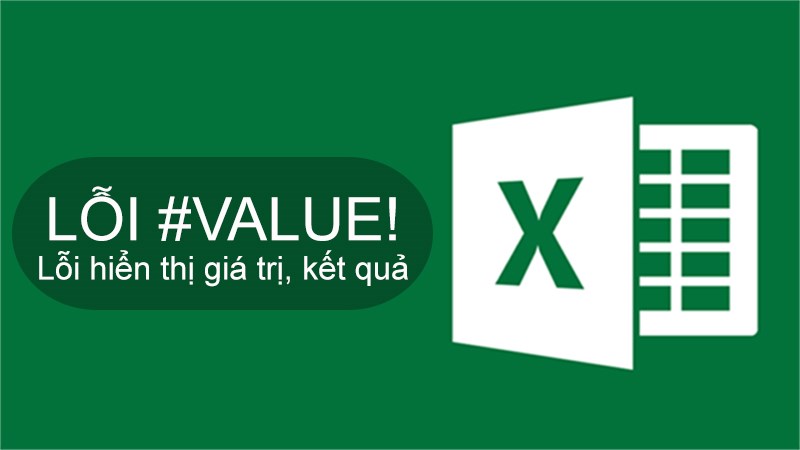 Lỗi #VALUE! trong Excel 