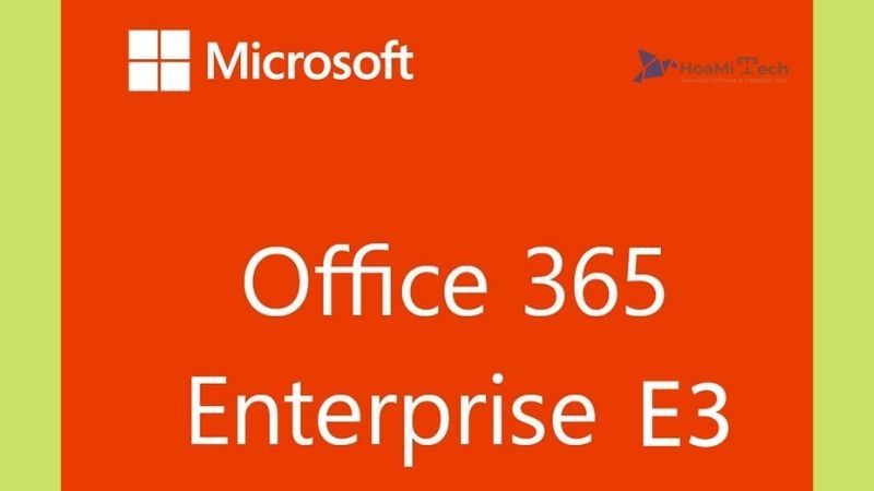 Sử dụng tài khoản Office 365 Enterprise E3 có lợi ích gì?