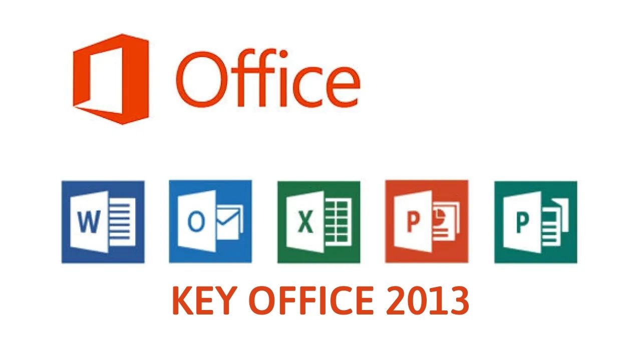 Key Office 2013 Free vĩnh viễn | Active bản quyền mới 2022