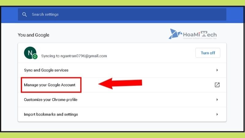 Chọn Manage your Google Account 
