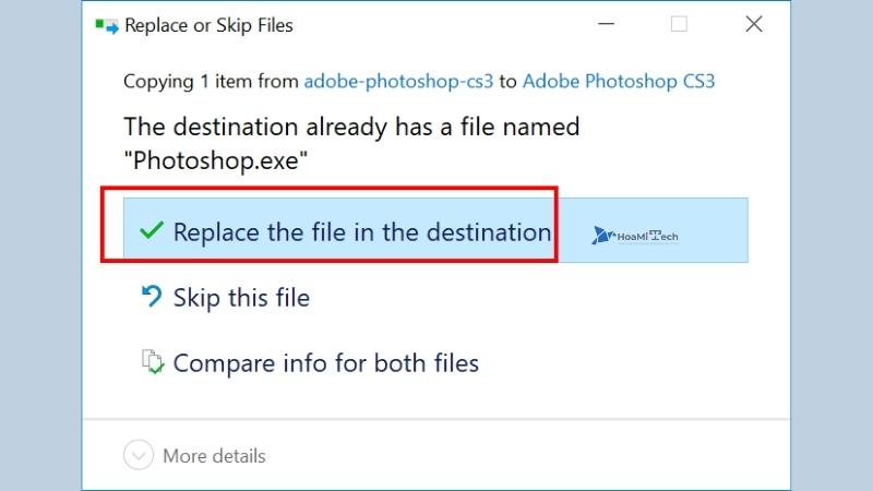 Nhấn chọn Replace the file in the destination