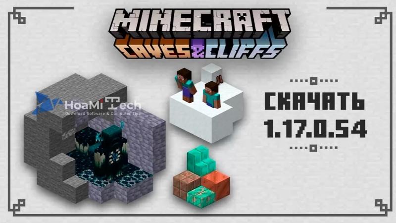 Link Tải Minecraft 1.17.0.54 Full Miễn Phí