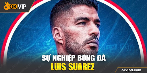 Sự nghiệp bóng đá của Luis Suarez